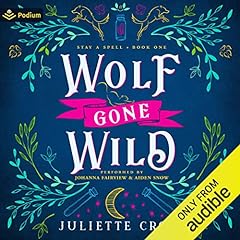 Wolf Gone Wild Audiolibro Por Juliette Cross arte de portada