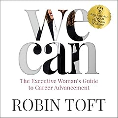 We Can: The Executive Woman's Guide to Career Advancement cover art