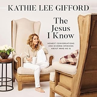 The Jesus I Know Audiobook By Kathie Lee Gifford cover art