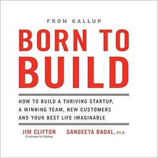 Born to Build Audiolibro Por Jim Clifton, Sangeeta Badal arte de portada