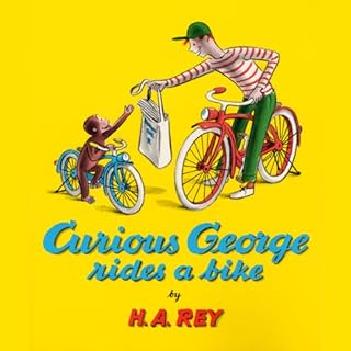 Curious George Rides a Bike Audiobook By H. A. Rey cover art