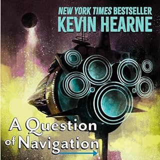 A Question of Navigation Audiolibro Por Kevin Hearne arte de portada