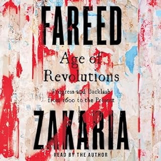 Age of Revolutions Audiolibro Por Fareed Zakaria arte de portada