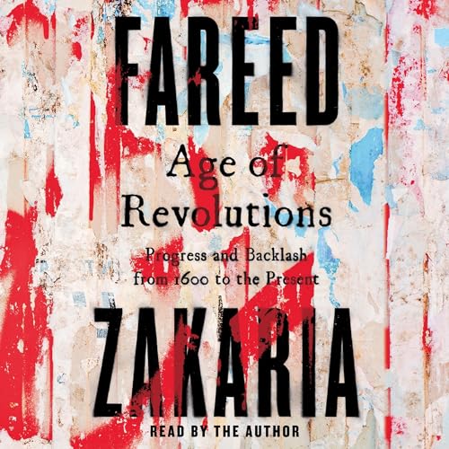Age of Revolutions Audiobook By Fareed Zakaria cover art