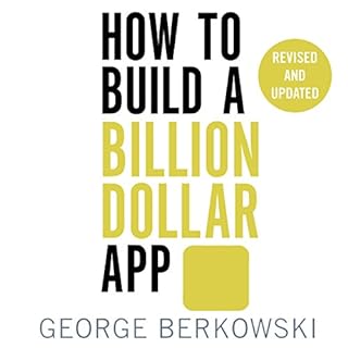 How to Build a Billion Dollar App Audiolibro Por George Berkowski arte de portada