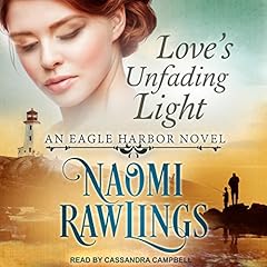 Love's Unfading Light Audiolibro Por Naomi Rawlings arte de portada