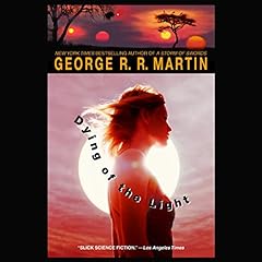 Dying of the Light Audiobook By George R. R. Martin cover art