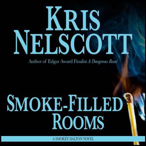 Smoke-Filled Rooms Audiobook By Kris Nelscott cover art