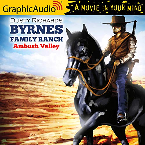 Ambush Valley [Dramatized Adaptation] Audiobook By Dusty Richards cover art