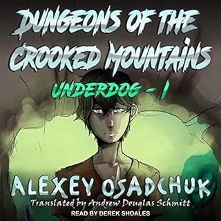 Dungeons of the Crooked Mountains Audiobook By Alexey Osadchuk, Andrew Douglas Schmitt - translator cover art