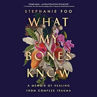 What My Bones Know Audiolibro Por Stephanie Foo arte de portada