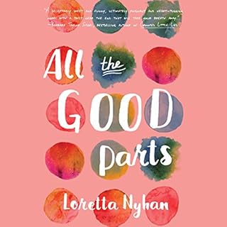 All the Good Parts Audiolibro Por Loretta Nyhan arte de portada