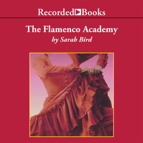 The Flamenco Academy Audiolibro Por Sarah Bird arte de portada