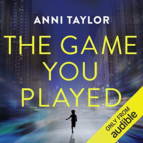 The Game You Played Audiobook By Anni Taylor cover art