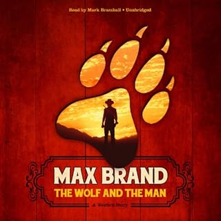 The Wolf and the Man Audiolibro Por Max Brand arte de portada