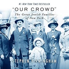 "Our Crowd" Audiolibro Por Stephen Birmingham arte de portada