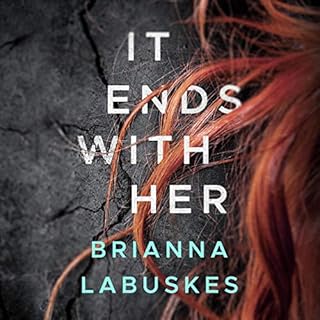 It Ends With Her Audiolibro Por Brianna Labuskes arte de portada