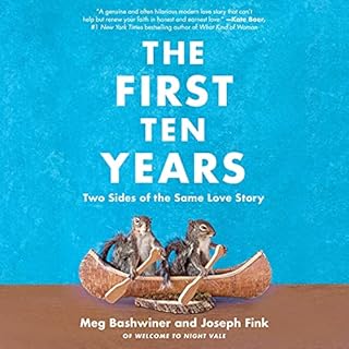 The First Ten Years Audiolibro Por Joseph Fink, Meg Bashwiner arte de portada