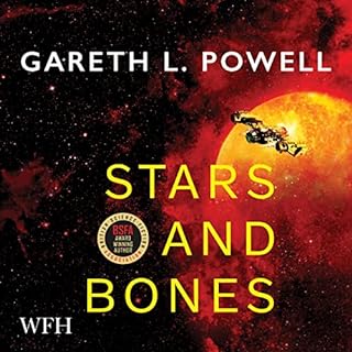 Stars and Bones Audiobook By Gareth L. Powell cover art