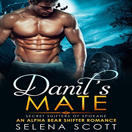 Danil's Mate (An Alpha Bear Shifter Romance) Audiolibro Por Selena Scott arte de portada