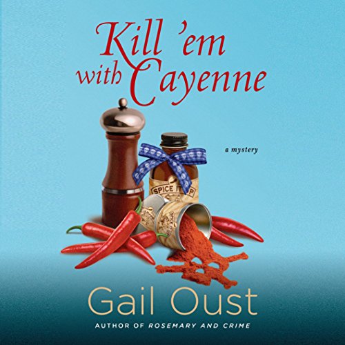 Kill 'Em with Cayenne Audiolibro Por Gail Oust arte de portada