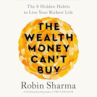 The Wealth Money Can't Buy Audiobook By Robin Sharma cover art