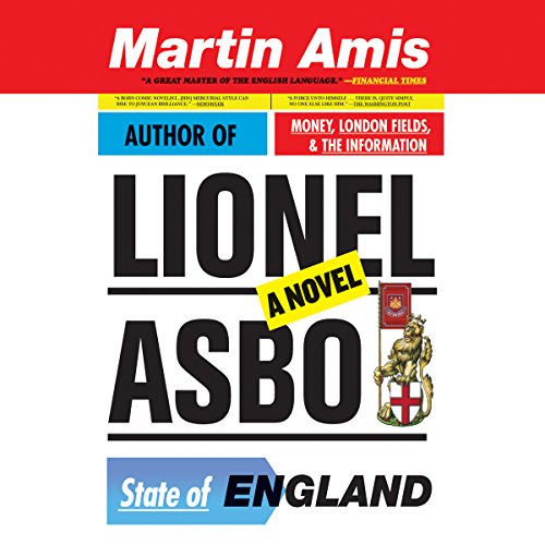 Lionel Asbo Audiobook By Martin Amis cover art