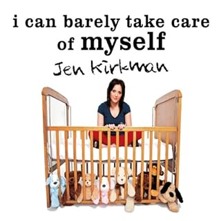 I Can Barely Take Care of Myself Audiolibro Por Jen Kirkman arte de portada