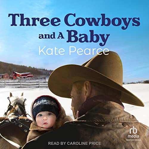 Three Cowboys and a Baby Audiobook By Kate Pearce cover art