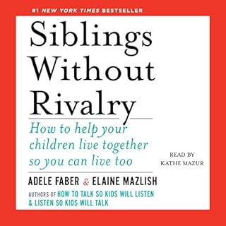 Siblings Without Rivalry Audiolibro Por Adele Faber, Elaine Mazlish arte de portada