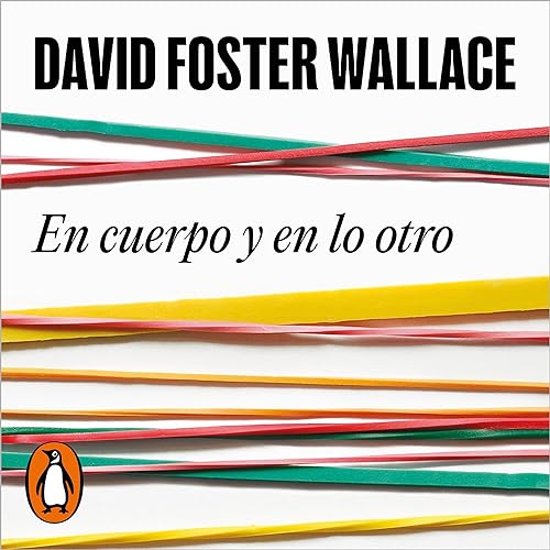 En cuerpo y en lo otro [Both Flesh and Not] Audiolivro Por David Foster Wallace, Javier Calvo Perales - translator capa