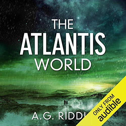 The Atlantis World Audiobook By A.G. Riddle cover art