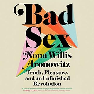 Bad Sex Audiobook By Nona Willis Aronowitz cover art