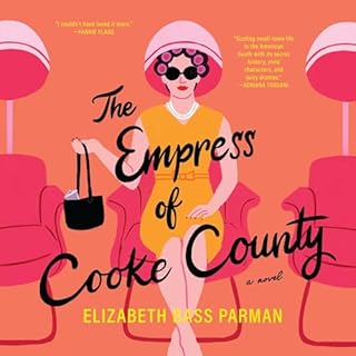 The Empress of Cooke County Audiolibro Por Elizabeth Bass Parman arte de portada