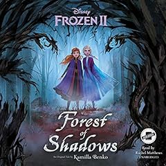 Frozen 2: Forest of Shadows Audiolibro Por Kamilla Benko, Disney Press arte de portada