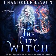 The City Witch Audiobook By Chandelle LaVaun cover art