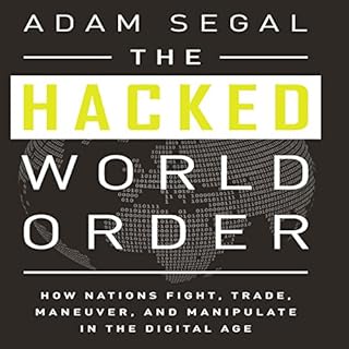 The Hacked World Order Audiobook By Adam Segal cover art