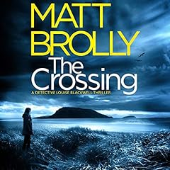 The Crossing Audiobook By Matt Brolly cover art