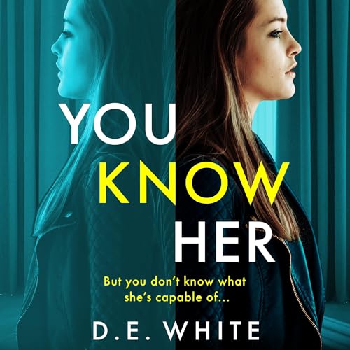 You Know Her Audiobook By D. E. White cover art