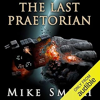 The Last Praetorian Audiobook By Mike Smith cover art