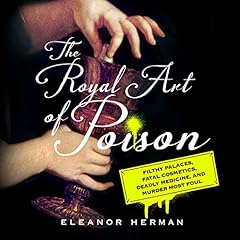 The Royal Art of Poison Audiolibro Por Eleanor Herman arte de portada