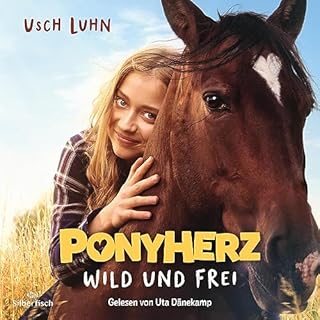 Ponyherz - Wild und frei. Das H&ouml;rbuch zum Film Titelbild