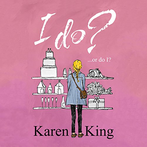 I Do - or Do I? Audiolibro Por Karen King arte de portada