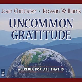 Uncommon Gratitude Audiolibro Por Joan Chittister, Rowan Williams arte de portada