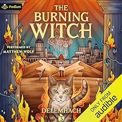 The Burning Witch 3: A Humorous Romantic Fantasy Audiolibro Por Delemhach arte de portada