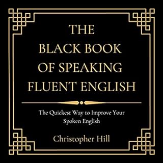 The Black Book of Speaking Fluent English Audiolibro Por Christopher Hill arte de portada