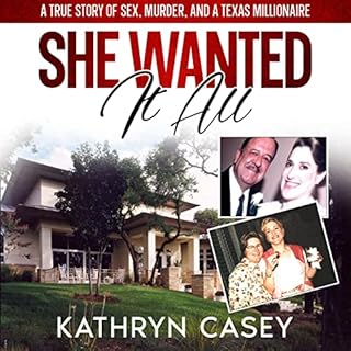 She Wanted It All Audiobook By Kathryn Casey cover art