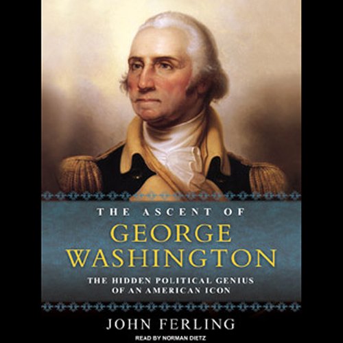 The Ascent of George Washington Audiolibro Por John Ferling arte de portada