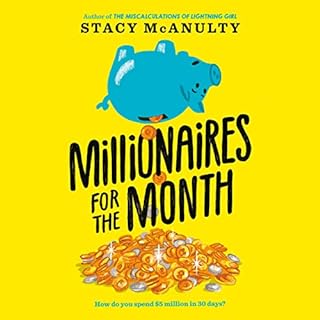 Millionaires for the Month Audiobook By Stacy McAnulty cover art