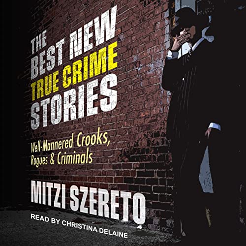 The Best New True Crime Stories Audiolibro Por Mitzi Szereto - editor arte de portada